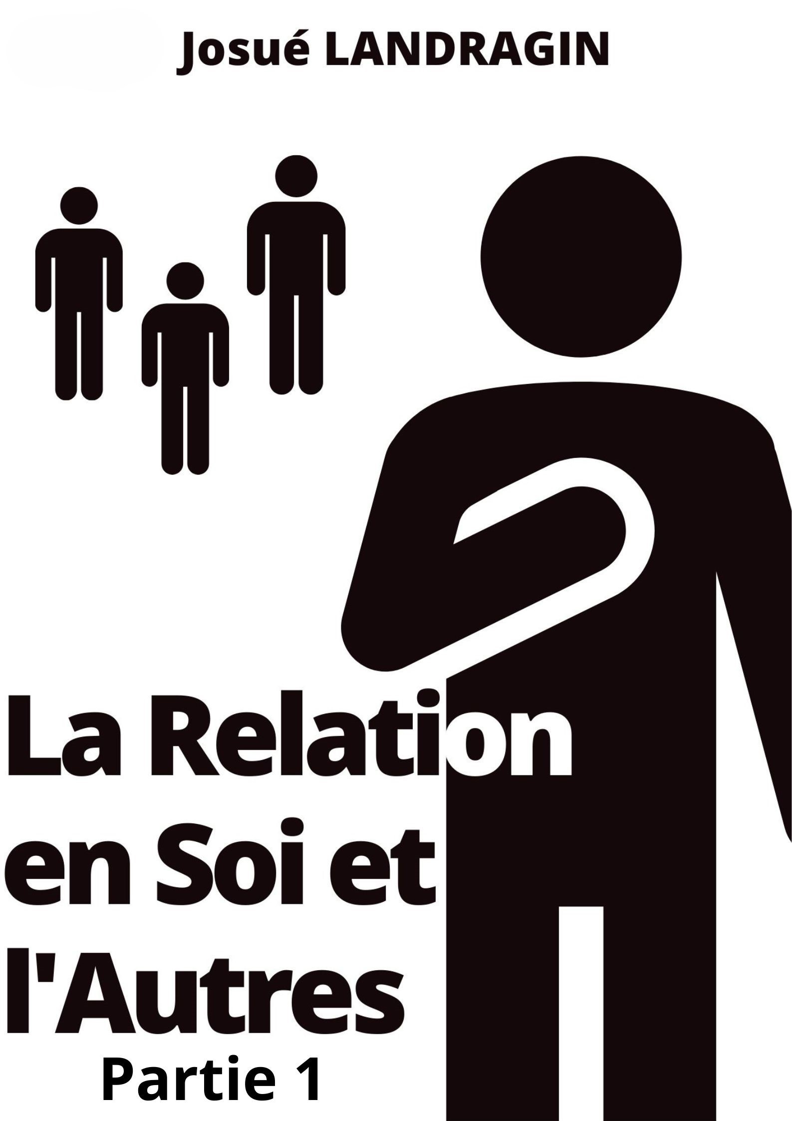 Couverture de La relation en soi et l'autre(s) - Partie 1